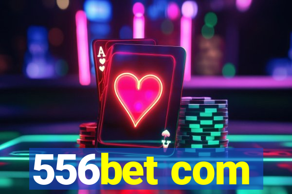 556bet com